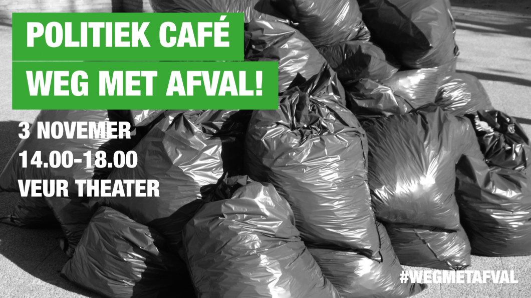 Politiek café Weg met afval